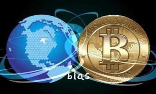 bias